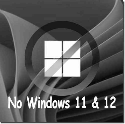 Prevent forced update to Windows 11 or 12?