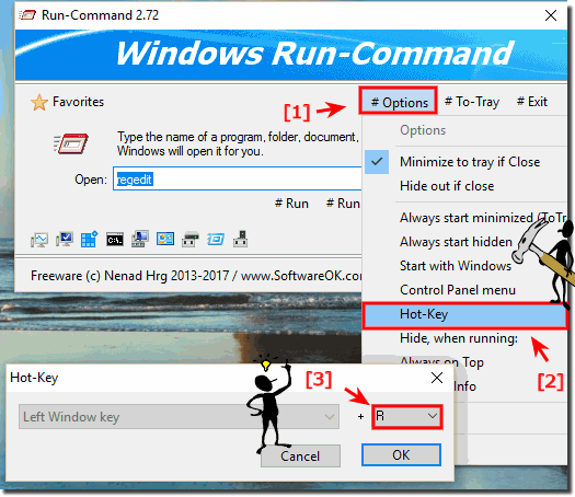 Keyboard shortcut Windows-R, in Run Command!